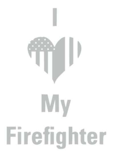 I Love My Firefighter Decal