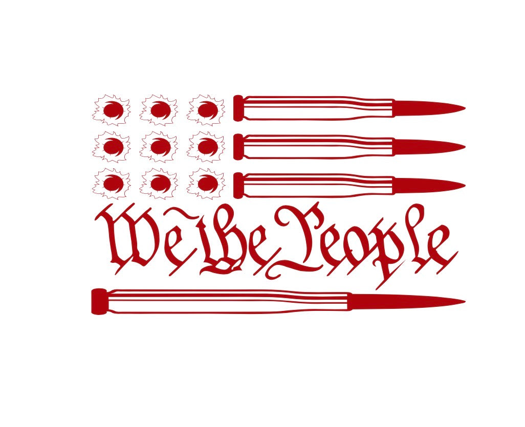We The People Bullets Decal