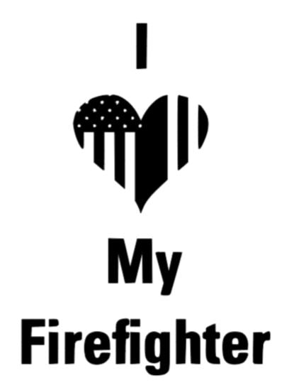 I Love My Firefighter Decal