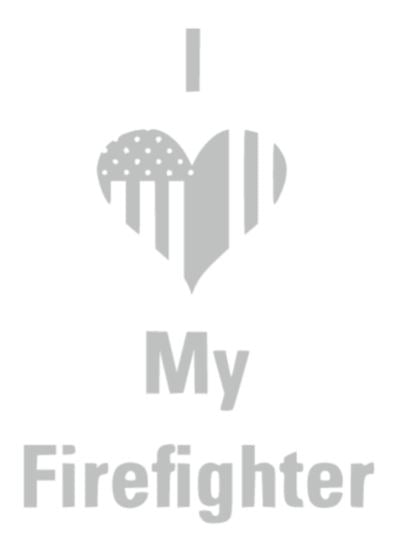 I Love My Firefighter Decal